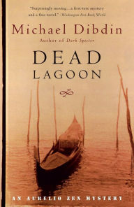 Title: Dead Lagoon (Aurelio Zen Series #4), Author: Michael Dibdin