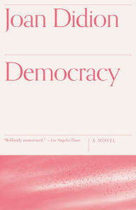 Title: Democracy, Author: Joan Didion