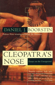 Title: Cleopatra's Nose: Essays on the Unexpected, Author: Daniel J. Boorstin