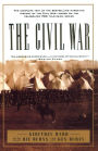 The Civil War: The Complete Text of the Bestselling Narrative History of the Civil War--Based on the Celebrated PBS Television Series