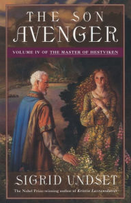 Title: The Son Avenger: The Master of Hestviken, Volume IV, Author: Sigrid Undset