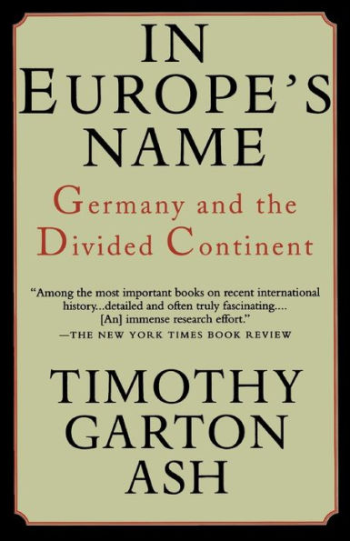 Europe's Name: Germany and the Divided Continent