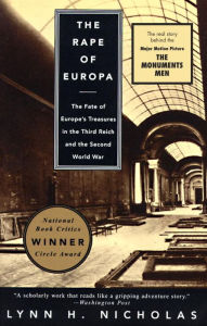 Title: The Rape of Europa: The Fate of Europe's Treasures in the Third Reich and the Second World War, Author: Lynn H. Nicholas