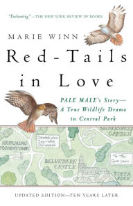 Title: Red-Tails in Love: A Wildlife Drama in Central Park, Author: Marie Winn