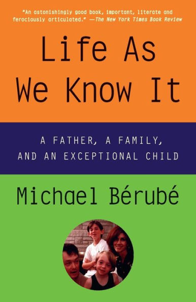 Life As We Know It: A Father, a Family, and an Exceptional Child