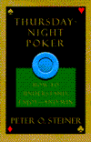 Title: Thursday-Night Poker: Night Poker:How to Understand, Enjoy -- And Win, Author: Peter O. Steiner