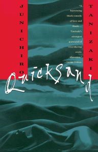 Title: Quicksand, Author: Junichiro Tanizaki