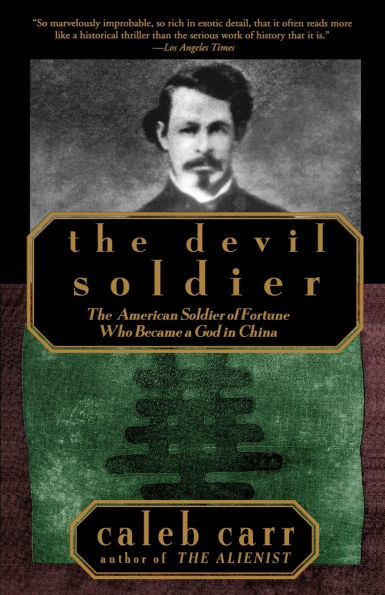 The Devil Soldier: The Story of Frederick Townsend Ward