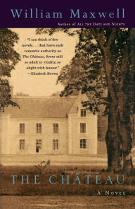 Title: The Chateau, Author: William Maxwell