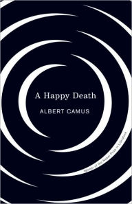 Title: Happy Death, Author: Albert Camus