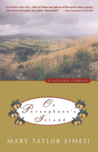 Title: On Persephone's Island: A Sicilian Journal, Author: Mary Taylor Simeti