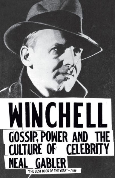 Winchell: Gossip, Power, and the Culture of Celebrity