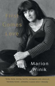 Title: First Comes Love: A Memoir, Author: Marion Winik