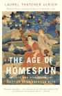 The Age of Homespun: Objects and Stories in the Creation of an American Myth