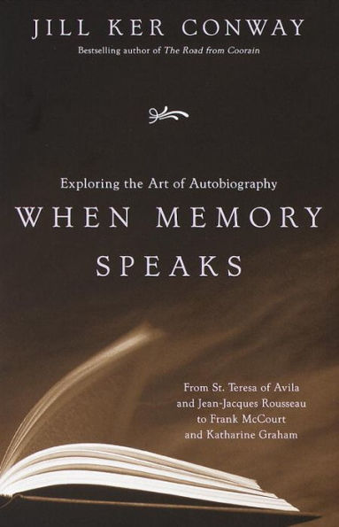 When Memory Speaks: Exploring the Art of Autobiography