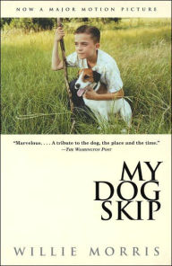 Title: My Dog Skip, Author: Willie Morris