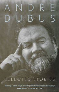 Title: Selected Stories, Author: Andre Dubus