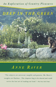 Title: Deep in the Green; An Exploration of Country Pleasures, Author: Anne Raver