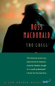 Title: The Chill (Lew Archer Series #11), Author: Ross Macdonald