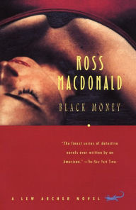 Title: Black Money (Lew Archer Series #13), Author: Ross Macdonald