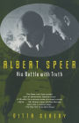 Albert Speer; His Battle with Truth