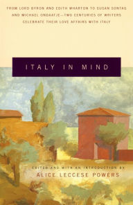 Title: Italy in Mind: An Anthology, Author: Alice Leccese Powers