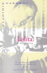 Title: Lolita: A Screenplay, Author: Vladimir Nabokov