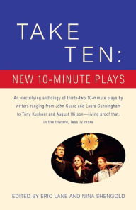 Title: Take Ten: New 10-Minute Plays, Author: Eric Lane