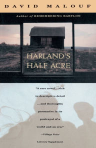 Title: Harland's Half Acre, Author: David Malouf