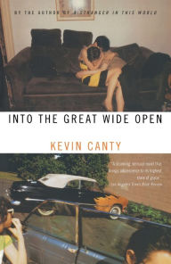 Title: Into the Great Wide Open, Author: Kevin Canty