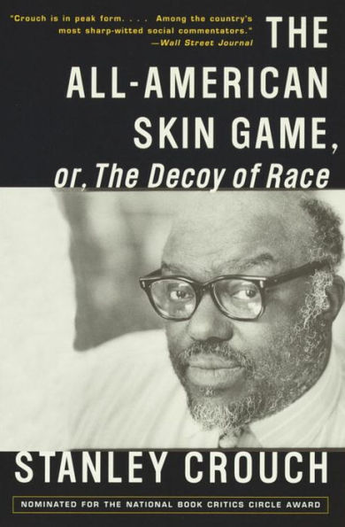The All-American Skin Game, or The Decoy of Race
