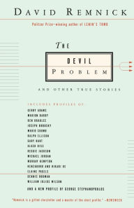 Title: The Devil Problem: And Other True Stories, Author: David Remnick