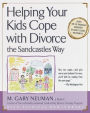 Helping Your Kids Cope with Divorce the Sandcastles Way: Based on the Program Mandated in Family Courts Nationwide