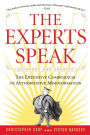 The Experts Speak: The Definitive Compendium of Authoritative Misinformation (Revised Edition)