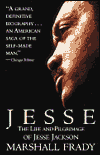 Title: Jesse: The Life and Pilgrimage of Jesse Jackson, Author: Marshall Frady