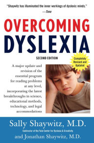 Title: Overcoming Dyslexia: A New and Complete Science-Based Program for Reading Problems at Any Level, Author: Sally Shaywitz