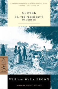 Title: Clotel: or, The President's Daughter, Author: William W. Brown