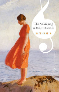 Title: The Awakening and Selected Stories, Author: Kate Chopin