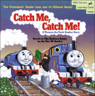 Title: Catch Me, Catch Me! a Thomas the Tank Engine Story, Author: Owain Bell