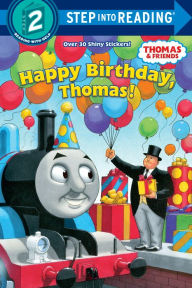 Title: Happy Birthday, Thomas! (Step into Reading Books Series: A Step 2 Book), Author: Rev. W. Awdry