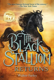 Title: The Black Stallion Returns, Author: Walter Farley