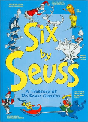 Six by Seuss: A Treasury of Dr. Seuss Classics by Dr ...