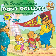 Title: The Berenstain Bears Don't Pollute (Anymore), Author: Stan Berenstain