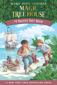 Title: Pirates Past Noon (Magic Tree House Series #4), Author: Mary Pope Osborne