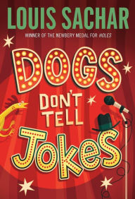 Title: Dogs Don't Tell Jokes, Author: Louis Sachar