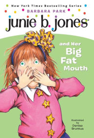 Title: Junie B. Jones and Her Big Fat Mouth (Junie B. Jones Series #3), Author: Barbara Park