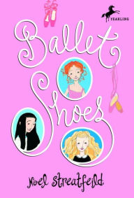 Title: Ballet Shoes, Author: Noel Streatfeild