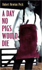 A Day No Pigs Would Die