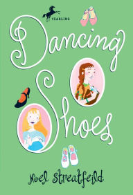 Title: Dancing Shoes, Author: Noel Streatfeild