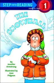 Title: The Snowball (Step into Reading Book Series: A Step 1 Book), Author: Jennifer Armstrong